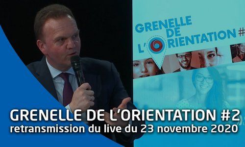 Grenelle de l'orientation - deuxième édition [retransmission du live du 23/11/2020]