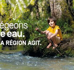 Protégeons notre eau. La Région agit.